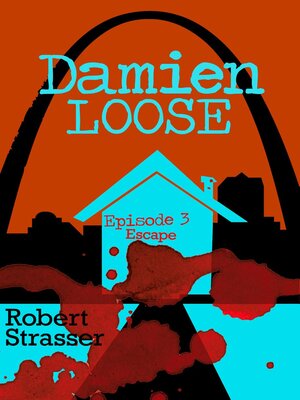 cover image of Damien Loose, Episode 3--Escape